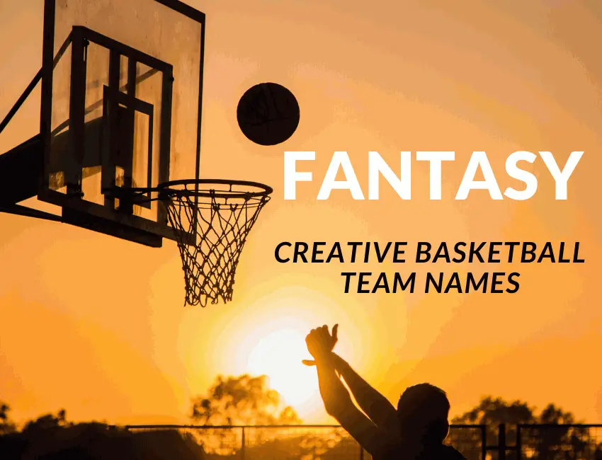 1000+ (INSANELY) Fantasy Basketball Team Names 2022