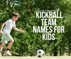 Kickball Team Names For Kids
