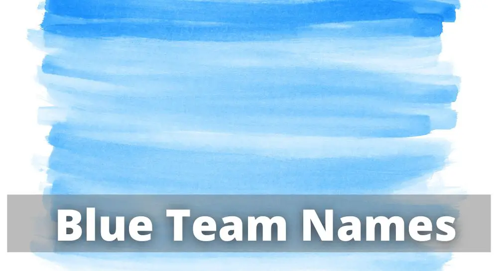 500+ Funny Blue Team Names [2023] Funny, Creative, Catchy