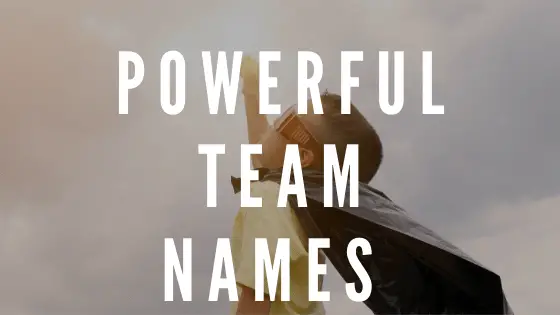 Powerfull Team Names